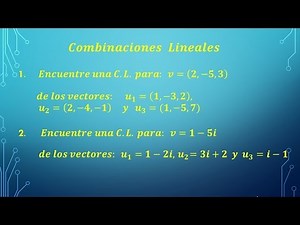Combinación Lineal - Parte 2