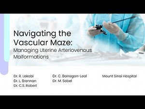 Navigating the Vascular Maze: Managing Uterine Arteriovenous Malformations