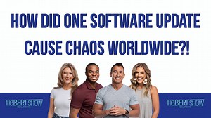 A single faulty software update caused CHAOS worldwide for airports, hospitals, banks, and even the government! Does this make anyone else nervous? _____ Get more Bert Show on the podcast! link.chtbl.com/thebertshow | The Bert Show