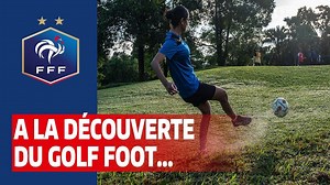 Partez à la découverte de cette pratique qui gagne a être connue : le Golf Foot ! ⛳⚽ | FFF - Fédération Française de Football