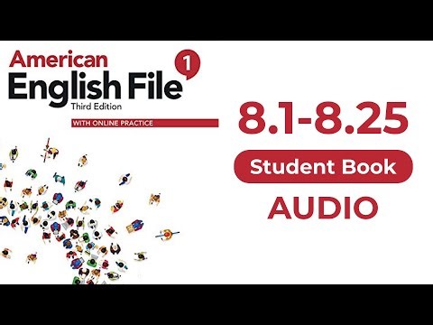 8.1-8.25 American English File third edition: 1 level Student Book Audio