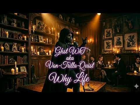 Ghst WhT - Why Life (Day 87 | Mixtape 365) | Von-Trilla-Quist