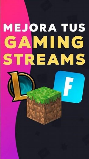 Cómo MEJORAR tus GAMING STREAMS