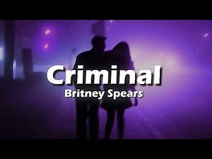 Britney Spears - Criminal (Lyrics)