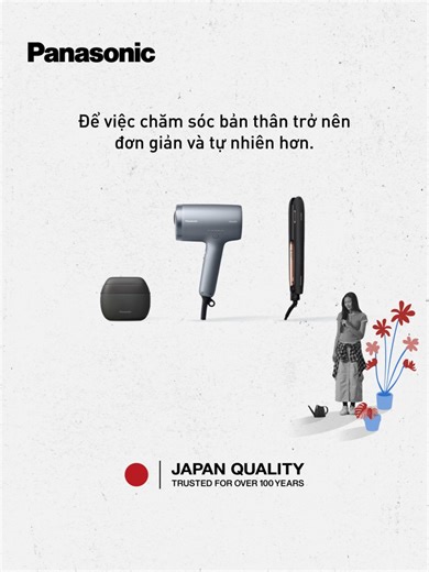ĐẸP RẠNG RỠ THEO CÁCH CỦA RIÊNG BẠN 😍 Trước khi kết nối với thế giới, người trẻ hiện đại chọn kết nối với chính mình qua gương. Bởi sự tự tin không đến từ việc cố gắng trở thành ai khác, mà đến từ cảm giác thoải mái và hài lòng với diện mạo của bản thân. 💖 Vẻ đẹp tự nhiên thực ra rất đơn giản: Là một mái tóc vào nếp suôn mượt, là một gương mặt gọn gàng, sáng sủa. 🙌 Panasonic luôn đồng hành để giúp bạn duy trì sự vẻ đẹp ấy mỗi ngày mà không cần cầu kỳ phức tạp. Từ những thiết bị sấy tóc, tạo k