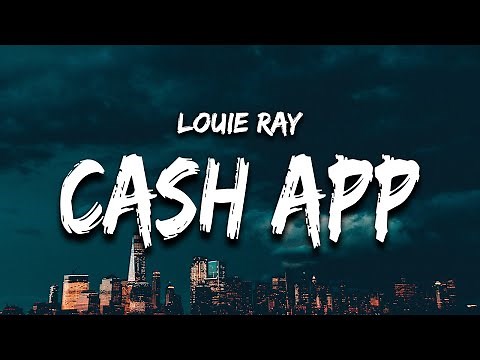 Louie Ray - Cash App (Lyrics) I ain’t even gotta walk in with my tool out, it’s getting too loud