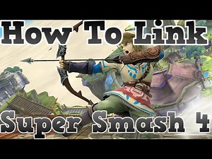 How To Link - Smash 4 - Informative and Combo Guide / Tips