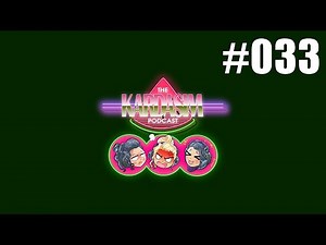 The Kardasim Podcast Episode 33