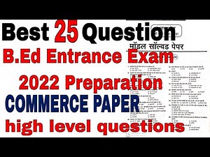 25 important Commerce questions || B.Ed Entrance Exam 2022 Preparation || My Commerce Info || B.Ed