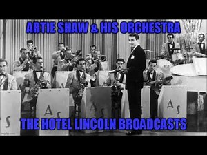 Artie Shaw & His Orchestra: Live At The Hotel Lincoln (November 29, 1938)