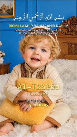 Alquran surah 112 AL IKHLAS bacaan Anak lelaki Bayi belajar ngaji juz 30, transliterasi & terjemahan