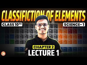 Periodic Classification of Elements - Lecture 1| Class 10th Science 1 Chapter 2 - Pravin Sir