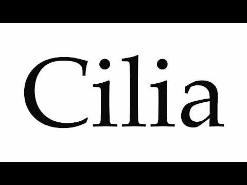 How to Pronounce Cilia