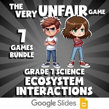 7 VERY UNFAIR Science Games - Ecosystem Interactions - Grade 7 No Prep Review