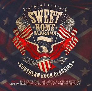 Various - Sweet Home Alabama: Southern Rock Classics
