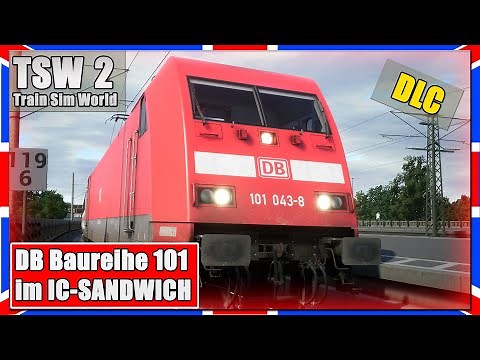 Train Sim World 2 | BR 101 | Die DB Baureihe 101 mit IINTERCITY | TSW 2 [PC|Deutsch]