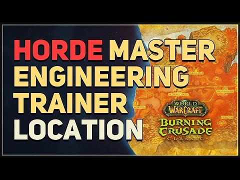 Horde Master Engineering Trainer Location WoW TBC Classic
