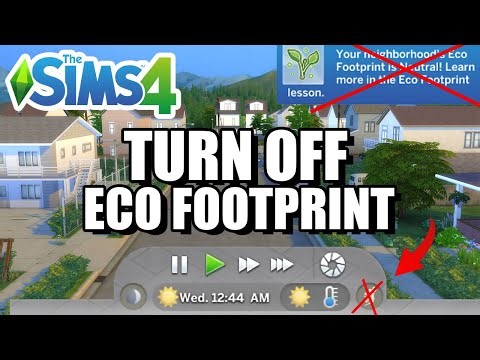How To Turn Off/Remove Eco Footprint (Eco Lifestyle Guide) - The Sims 4
