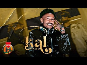 AK23 - KAL | ቃል - New Tigrigna Music 2023 (Official Video)
