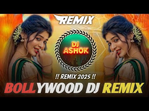 🌊 BOLLYWOOD SONGS REMIX 🥀 VIRAL TRENDING SONG REMIX 2025🦚BASE BOOSTED 🔥DJ ASHOK 