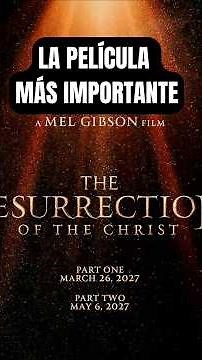 THE MOST IMPORTANT MOVIE (THE RESURRECTION OF CHRIST)