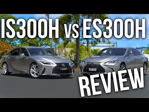 2021 LEXUS IS300H vs ES300H - WHICH LEXUS HYBRID CAR SHOULD YOU BUY? COMPREHENSIVE COMPARISON REVIEW