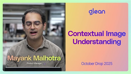 October Drop Day 2 — Contextual image understanding in GleanPicture this: answers you can see. 📊 Glean Assistant now understands visuals across your connected sources and surfaces the most… | John Burtchaell III