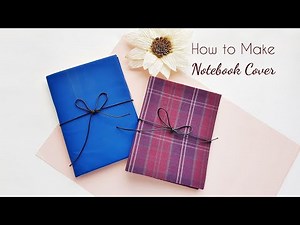 How To Make Re-Usable Notebook Covers / DIY Notebook Cover / DIY Magazine Cover