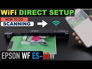 Epson WorkForce ES-60W WiFi Direct Setup, Direct Scanning Video.