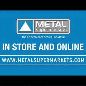 Get Any Metal, Any Size, Ready Fast, with No Minimum Order Requirements! Call or visit a Metal Supermarkets near you. | Metal Supermarkets