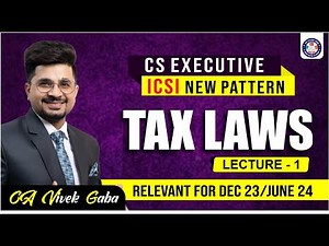 🔴CS Executive Dec 23/June 24 🔴| Income Tax Class - 1💯| Basics of Tax📑 | CA Vivek Gaba.