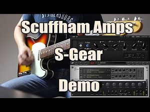 Scuffham Amps S-GEAR - Demo