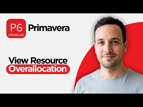 How to View Resource Overallocation in Primavera P6 (2026 Full Guide)