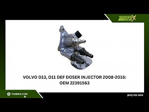 Volvo D13, D11 DEF Doser Injector 2008-2016: OEM 22391563