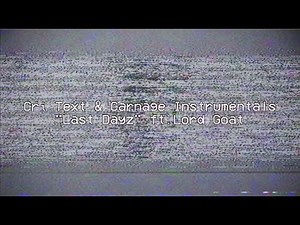 Cri Text & Carnage Instrumentals - Last Dayz ft. Lord Goat AKA Goretex [Official Music Video] {2023}