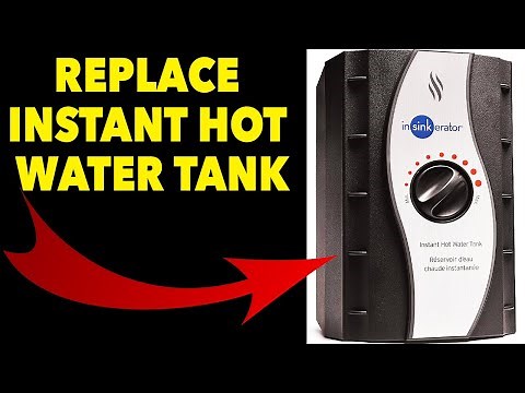 Replace InSinkErator Instant Hot Water Dispenser Tank