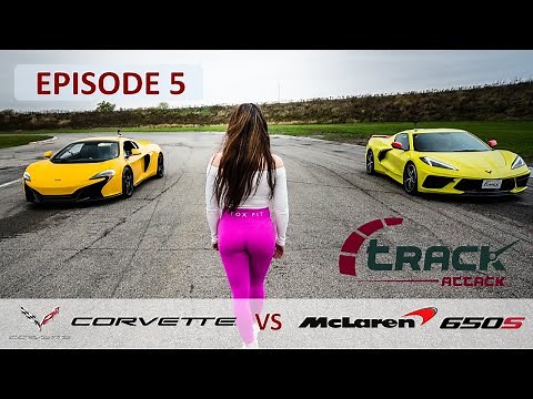 2020 Chevrolet C8 Corvette Z51 vs 2018 McLaren 650S | TRACK ATTACK | Episode 5