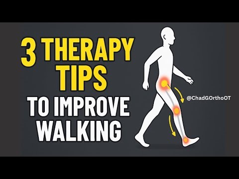 3 Therapy Tips for Walking: Orthopedic OT