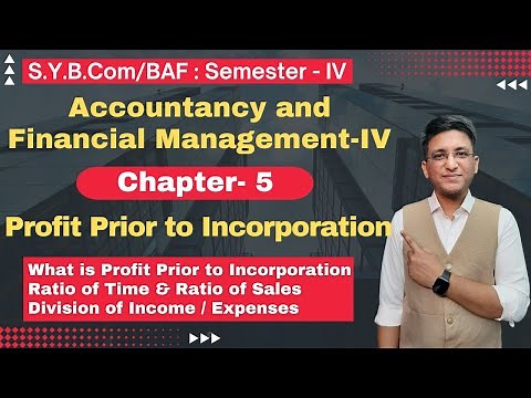 Profit Prior to Incorporation | Financial Management || SYBCOM | Lecture 1 | Semester 4 | Hemal Sir