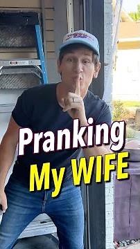 Pranking My Wife!