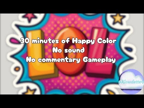 30 minutes of Happy Color - no sound - no commentary Gameplay