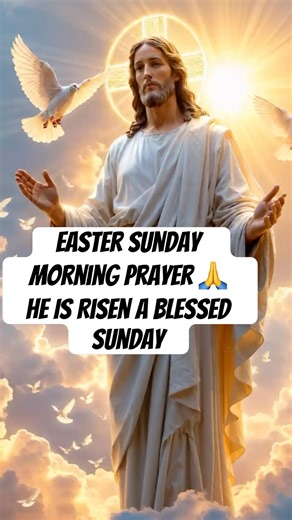 Easter Sunday Morning Prayer 🙏 He Is Risen | A Blessed Sunday
