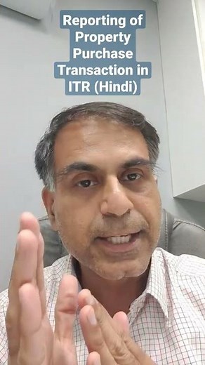 Reporting of Property Purchase Transaction in ITR (Hindi)