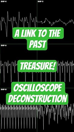 Treasure! - A Link to the Past - Oscilloscope Deconstruction
