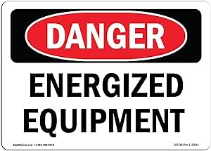 OSHA Danger Sign - Energized Equipment | Plastic Sign | Protect Your Business, Construction Site, Warehouse & Shop Area | Made in The USA