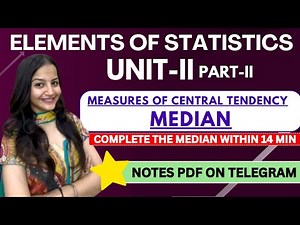 Median| Measures of Central Tendency| Elements of Statistics Unit 2 Part 2