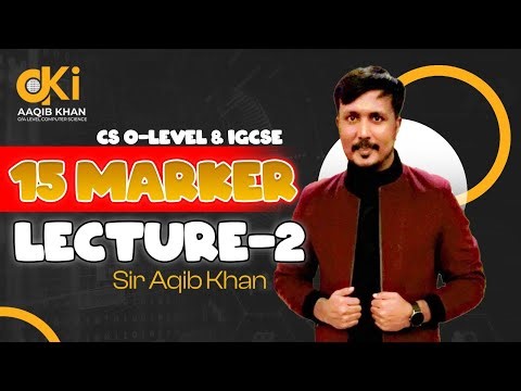 15 Marker Tips & Techniques | Lecture 2 | Exam Series 2026 | CS O-Level & IGCSE | Sir Aqib Khan