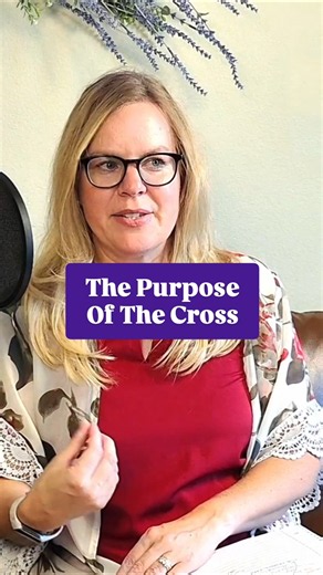 The Purpose Of The Cross