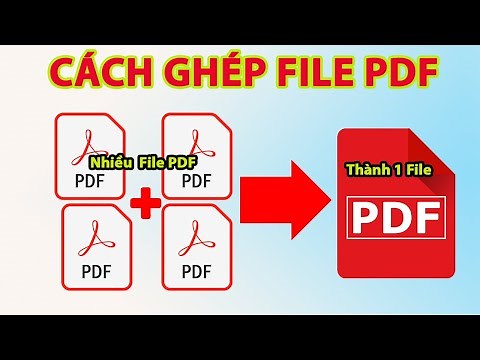 Cách ghép file pdf | cách ghép nhiều file pdf thành 1