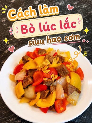 Bò Lúc Lắc: Cách làm bò lắc lư thơm ngon tại nhà